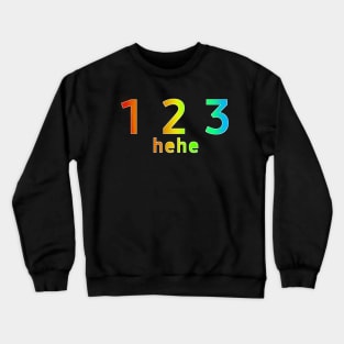 1 2 3 hehe, Rainbow Crewneck Sweatshirt